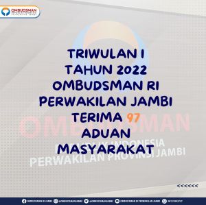 Ombudsman Jambi Terima 97 Aduan Masyarakat di Triwulan Pertama 2022