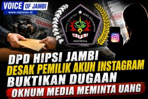 DPD HIPSI Jambi Desak Pemilik Akun Instagram Buktikan Dugaan Oknum Media Meminta Uang