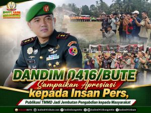 TMMD ke-129 Tuntas, Dandim 0416/Bute Apresiasi Peran Insan Pers